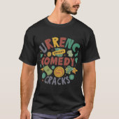 "Valuta Comedy Cracks." T-shirt (Voorkant)