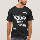 Valve Technicia Gift Funny Job Title Professional T-shirt (Voorkant)