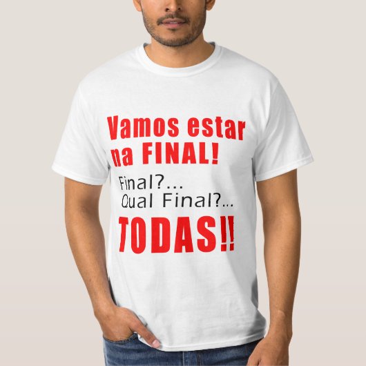 "Vamos estar na Final" T-shirt (Voorkant)