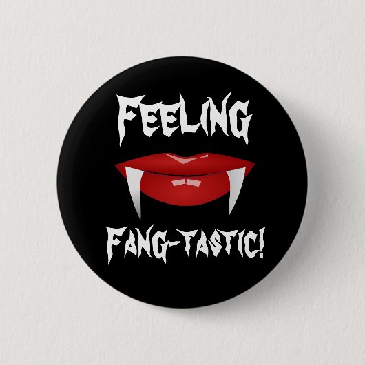 Vampier Lips en Fangs "Voelen van fang-tastisch!" Ronde Button 5,7 Cm (Voorkant)