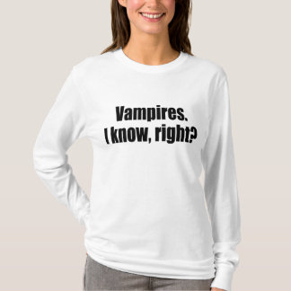 Vampiers. Ik weet het, toch? T-shirt