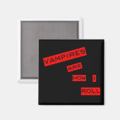 Vampiers zijn hoe ik rol magneet (Voorkant / Achterkant)