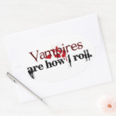 Vampiers zijn hoe ik rol ovale sticker (Envelop)