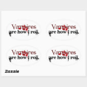Vampiers zijn hoe ik rol ovale sticker (Vel)