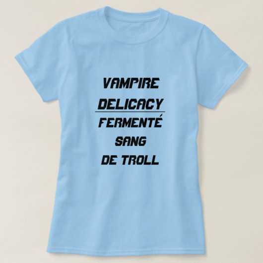Vampire Delicacy Fermenté sang de troll T-shirt (Design voorkant)