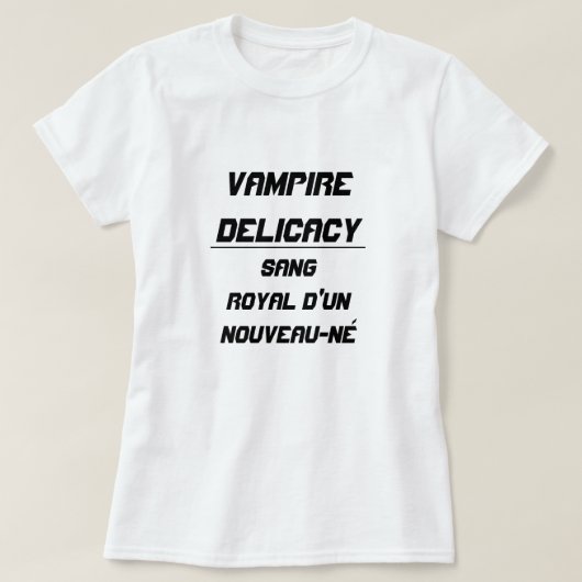 Vampire Delicacy Sang royal d'un nouveau-né T-shirt (Design voorkant)