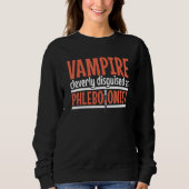 Vampire disguised as Phlebotomist Phlebotomy Techn Trui (Voorkant)