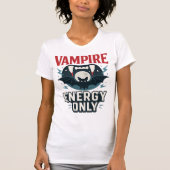 Vampire Energy Only - halloween  T-shirt (Voorkant)