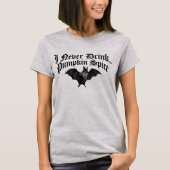 Vampire Ik Drink nooit pompoenspecerij T-shirt (Voorkant)