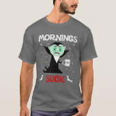 Vampire Mornings Suck Halloween Costume T-shirt (Voorkant)