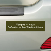 Vampire ~ NounDefinition ~ Zie 'The Brat Prince' Bumpersticker (Op auto)