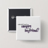 Vampire voor een Boyvriend Vierkante Button 5,1 Cm (Voorkant /achterkant)