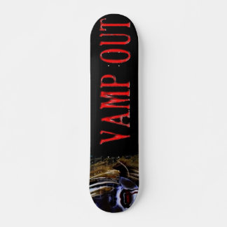 VAMPOUT-skateboard Skateboard