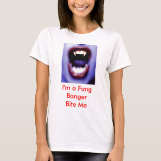Vampy2, ik ben een Fang BangerBite me T-shirt