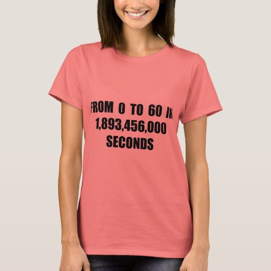 Van 0 tot 60 in seconden t-shirt (Voorkant)