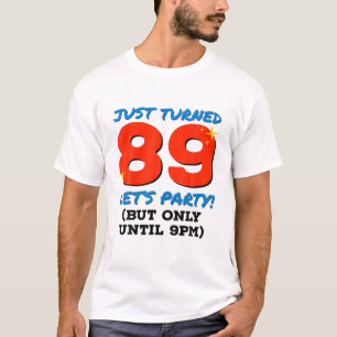 Van 89 tot 21.00 uur 's avonds grappig 89e verjaar t-shirt