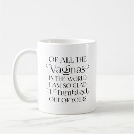 Van Al De Vaginas in de Wereld Grappige Moeder Koffiemok