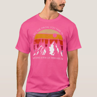Van al het pad dat je in het leven neemt retro avo t-shirt