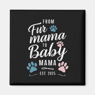 Van Bont Mama naar Baby Mama Est 2025 Hond Kat Mam Magneet