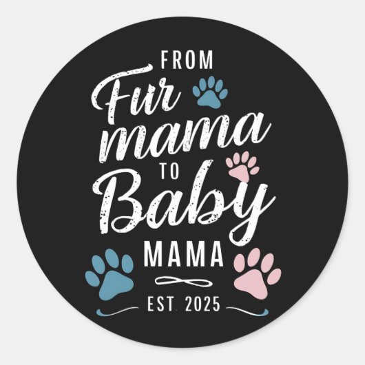 Van Bont Mama naar Baby Mama Est 2025 Hond Kat Mam Ronde Sticker (Voorkant)