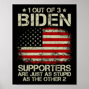 Van de 3 Biden supporters zijn net zo dom als de O Poster