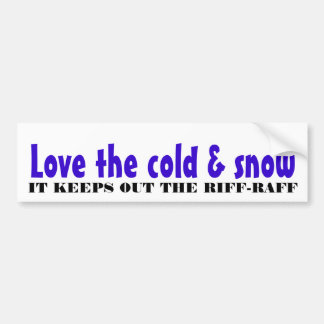 Van de kou en de sneeuw houden bumpersticker