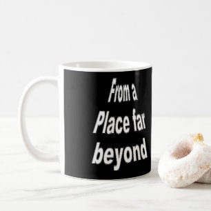 Van een plek ver buiten de mok