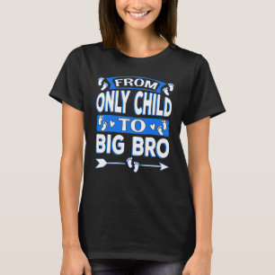 Van enig kind tot grote broer nieuwe broer Baby Sh T-shirt
