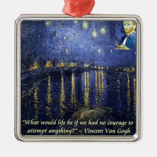 Van Gogh Courage Quote Metalen Ornament (Voorkant)