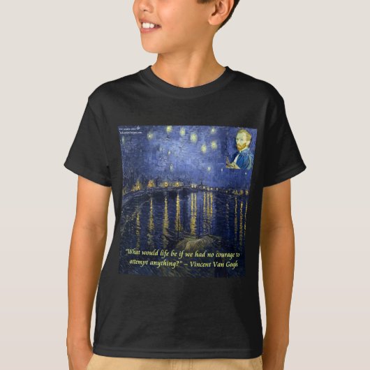 Van Gogh Courage Quote T-shirt (Voorkant)