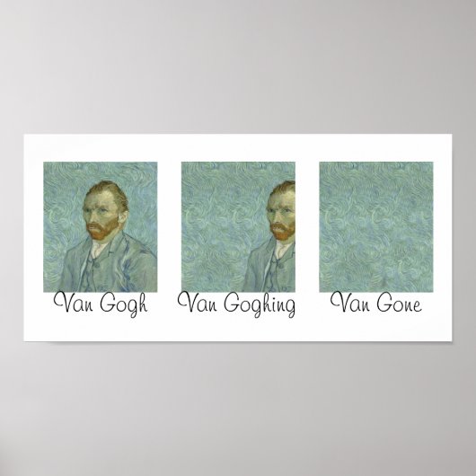 Van Gogh Van Goghing Van Gone Master Humor Poster (Voorkant)