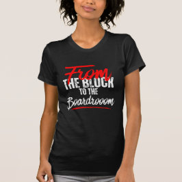 Van het Blok tot de Boardroom™ Wealth Rebellion T-shirt