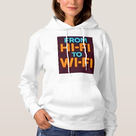Van Hi-Fi naar Wi-Fi Hoodie (Voorkant)