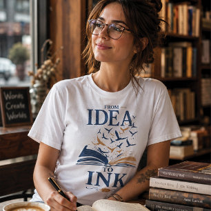 Van Idee Tot Inkt Schrijver Auteur Boekliefhebber T-shirt