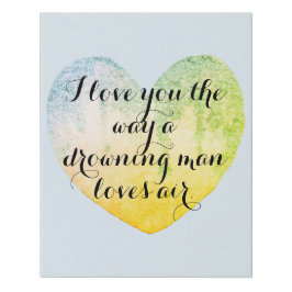 Van jou houden, van het Way Quote Imitatie Canvas Print