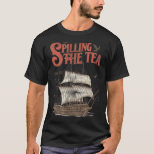 van juli morsen van de thee sinds 1773 geschiedeni t-shirt