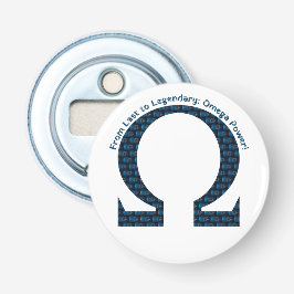 Van Laatste tot Legendarisch: Omega Kracht! Button Flesopener