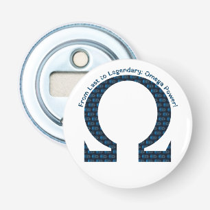 Van Laatste tot Legendarisch: Omega Kracht! Button Flesopener
