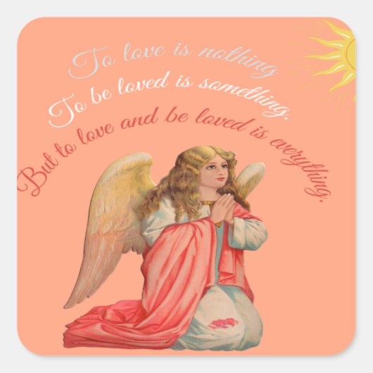 "Van liefde en liefde houden is alles". Vierkante Sticker (Voorkant)