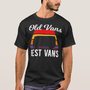 Van Life Old Vans Best Vans Vanlife Van Life Pull T-shirt