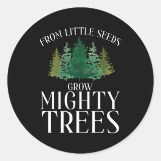 Van Little Seeds Grow Mighty Trees Avontuur Hiki Ronde Sticker