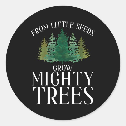 Van Little Seeds Grow Mighty Trees Avontuur Hiki Ronde Sticker (Voorkant)
