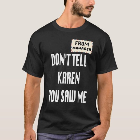 Van manager vertel Karen niet dat je me zag T-shirt (Voorkant)