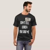 Van manager vertel Karen niet dat je me zag T-shirt (Voorkant volledig)