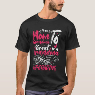 Van moeder tot oma tot overgrootmoeder Grappig cit T-shirt