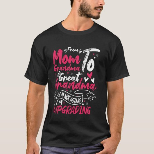 Van moeder tot oma tot overgrootmoeder Grappig cit T-shirt (Voorkant)