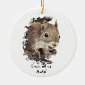 Van ons allemaal Nuts Custom KerstSquirrel Keramisch Ornament (Voorkant)