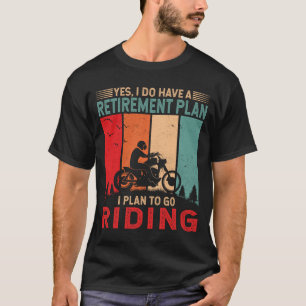 Van plan om te gaan Rijden Grappige Motorcycle Rid T-shirt