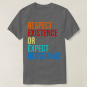 van respect voor het bestaan of de verwachte weers t-shirt (Design voorkant)