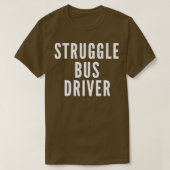 van Struggle Bus Driver Classic TShirt (Design voorkant)